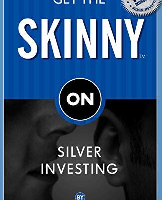 خرید و دانلود نسخه کامل کتاب Get the Skinny on Silver Investing – Pdf