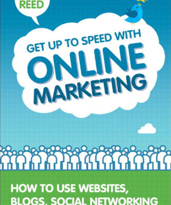 خرید و دانلود نسخه کامل کتاب Get Up to Speed with Online Marketing: How to Use Websites, Blogs, Social Networking and Much More