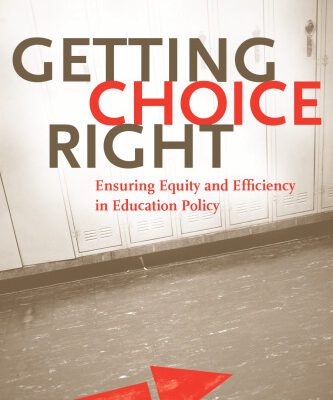 خرید و دانلود نسخه کامل کتاب Getting Choice Right: Ensuring Equity and Efficiency in Education Policy