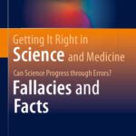 خرید و دانلود نسخه کامل کتاب Getting It Right in Science and Medicine: Can Science Progress through Errors? Fallacies and Facts
