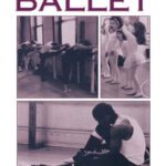 خرید و دانلود نسخه کامل کتاب Getting Started in Ballet: A Parent’s Guide to Dance Education