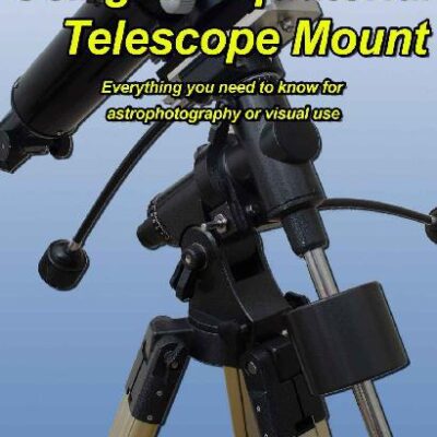 خرید و دانلود نسخه کامل کتاب Getting Started: Using an Equatorial Telescope Mount: Everything you need to know for astrophotography or visual use.