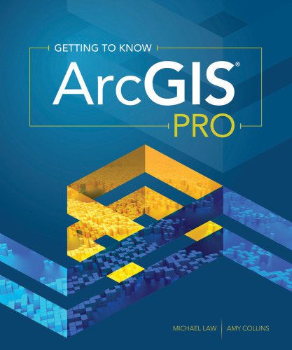 خرید و دانلود نسخه کامل کتاب Getting to Know ArcGIS® Pro_68bfb21c7bbbd.jpeg خرید و دانلود نسخه کامل کتاب Getting to Know ArcGIS® Pro