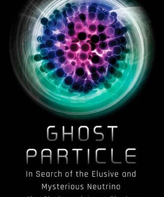 خرید و دانلود نسخه کامل کتاب Ghost Particle: In Search of the Elusive and Mysterious Neutrino