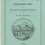 خرید و دانلود نسخه کامل کتاب Gießen vor hundert Jahren : Kulturgeschichtliche Bilder aus der zweiten Hälfte des achtzehnten Jahrhunderts