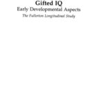 خرید و دانلود نسخه کامل کتاب Gifted IQ: Early Developmental Aspects: The Fullerton Longitudinal Study