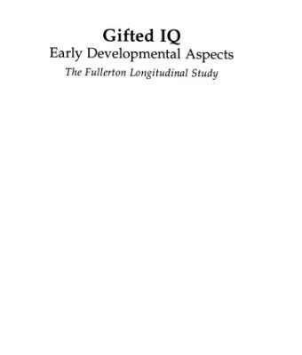 خرید و دانلود نسخه کامل کتاب Gifted IQ: Early Developmental Aspects: The Fullerton Longitudinal Study