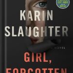 خرید و دانلود نسخه کامل کتاب Girl, Forgotten: A Novel by Karin Slaughter