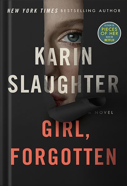 خرید و دانلود نسخه کامل کتاب Girl, Forgotten: A Novel by Karin Slaughter_68c03cd656b0f.jpeg خرید و دانلود نسخه کامل کتاب Girl, Forgotten: A Novel by Karin Slaughter