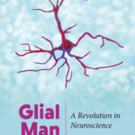 خرید و دانلود نسخه کامل کتاب Glial Man: A Revolution in Neuroscience