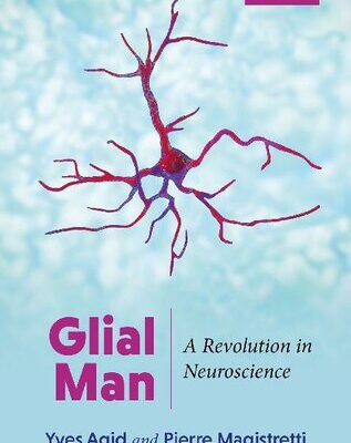 خرید و دانلود نسخه کامل کتاب Glial Man: A Revolution in Neuroscience