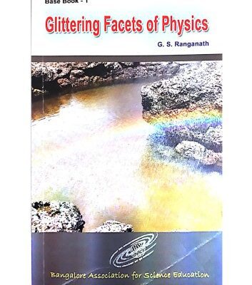 خرید و دانلود نسخه کامل کتاب Glittering Facets of Physics Book 1 by G S Ranganath Bangalore Association for Science Education