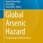 خرید و دانلود نسخه کامل کتاب Global Arsenic Hazard: Ecotoxicology and Remediation