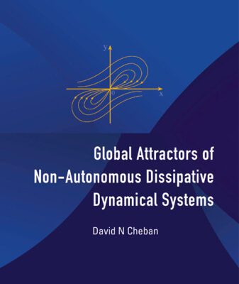 خرید و دانلود نسخه کامل کتاب Global Attractors of Non-autonomous Dissipative Dynamical Systems