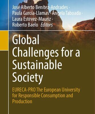 خرید و دانلود نسخه کامل کتاب Global Challenges for a Sustainable Society: EURECA-PRO The European University for Responsible Consumption and Production