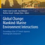 خرید و دانلود نسخه کامل کتاب Global Change: Mankind-Marine Environment Interactions: Proceedings of the 13th French-Japanese Oceanography Symposium