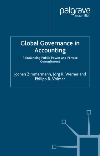 خرید و دانلود نسخه کامل کتاب Global Governance in Accounting: Rebalancing Public Power and Private Commitment (Transformations of the State)_68d540258b25c.jpeg خرید و دانلود نسخه کامل کتاب Global Governance in Accounting: Rebalancing Public Power and Private Commitment (Transformations of the State)