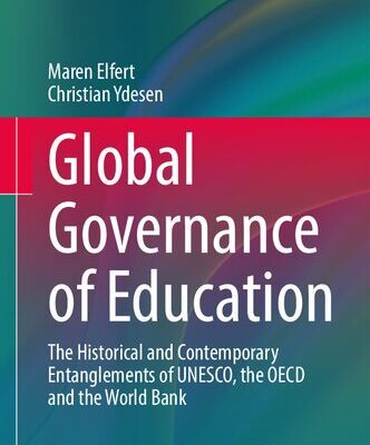 خرید و دانلود نسخه کامل کتاب Global Governance of Education : The Historical and Contemporary Entanglements of UNESCO, the OECD and the World Bank