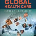 خرید و دانلود نسخه کامل کتاب Global Health Care: Issues and Policies (3rd Edition)