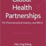 خرید و دانلود نسخه کامل کتاب Global Health Partnerships: The Pharmaceutical Industry and BRICA
