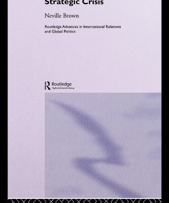 خرید و دانلود نسخه کامل کتاب Global Instability and Strategic Crisis (Routledge Advances in International Relations and Global Politics)