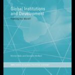 خرید و دانلود نسخه کامل کتاب Global Institutions and Development: Framing the World? (Routledge Ripestudies in Global Political Economy)