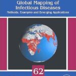 خرید و دانلود نسخه کامل کتاب Global Mapping of Infectious Diseases: Methods, Examples and Emerging Applications