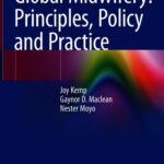 خرید و دانلود نسخه کامل کتاب Global Midwifery: Principles, Policy and Practice