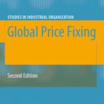 خرید و دانلود نسخه کامل کتاب Global Price Fixing, 2nd Edition (Studies in Industrial Organization)