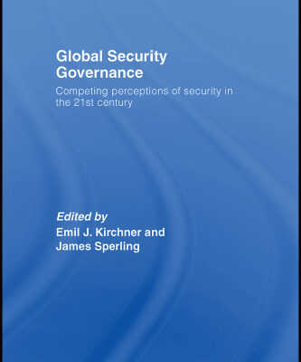 خرید و دانلود نسخه کامل کتاب Global Security Governance: Competing perceptions of Security in the 21st century