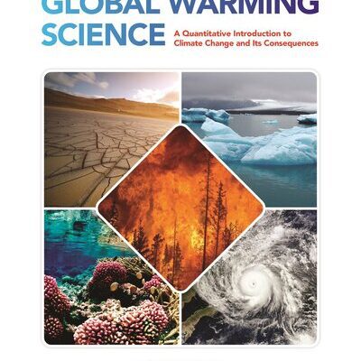 خرید و دانلود نسخه کامل کتاب Global Warming Science: A Quantitative Introduction to Climate Change and Its Consequences
