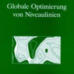 خرید و دانلود نسخه کامل کتاب Globale Optimierung von Niveaulinien. Geometrische und algebraische Fundierung und Algorithmen