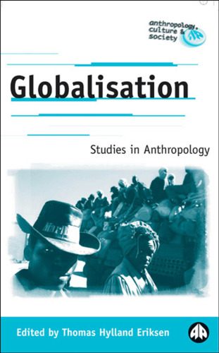 خرید و دانلود نسخه کامل کتاب Globalisation: Studies in Anthropology (Anthropology, Culture and Society)_68c733da3707e.jpeg خرید و دانلود نسخه کامل کتاب Globalisation: Studies in Anthropology (Anthropology, Culture and Society)