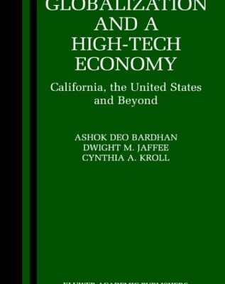 خرید و دانلود نسخه کامل کتاب Globalization and a High-Tech Economy: California, the United States and Beyond