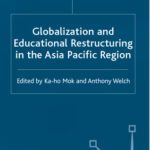 خرید و دانلود نسخه کامل کتاب Globalization and Educational Restructuring in Asia and the Pacific Region