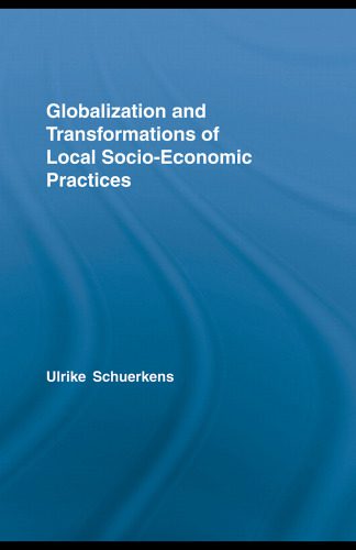 خرید و دانلود نسخه کامل کتاب Globalization and Transformations of Local Socio-economic Practices (Routledge Advances in Sociology)_68c6c6ae9eed9.jpeg خرید و دانلود نسخه کامل کتاب Globalization and Transformations of Local Socio-economic Practices (Routledge Advances in Sociology)