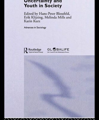 خرید و دانلود نسخه کامل کتاب GLOBALIZATION, UNCERTAINTY AND YOUTH IN SOCIETY (Routledge Advances in Sociology)