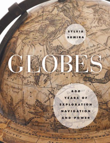 خرید و دانلود نسخه کامل کتاب Globes: 400 Years of Exploration, Navigation, and Power_68bfb05eb3b4a.jpeg خرید و دانلود نسخه کامل کتاب Globes: 400 Years of Exploration, Navigation, and Power