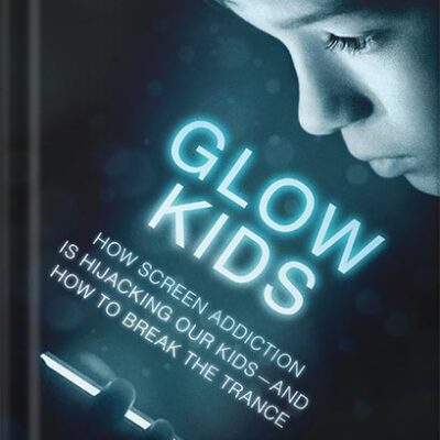 خرید و دانلود نسخه کامل کتاب Glow Kids: How Screen Addiction Is Hijacking Our Kids – and How to Break the Trance by Nicholas Kardaras