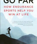 خرید و دانلود نسخه کامل کتاب Go Far: How Endurance Sports Help You Win At Life