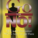 خرید و دانلود نسخه کامل کتاب Go for No! Yes is the Destination, No is How You Get There by Richard Fenton