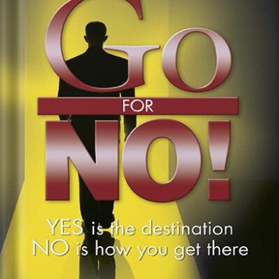 خرید و دانلود نسخه کامل کتاب Go for No! Yes is the Destination, No is How You Get There by Richard Fenton