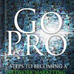 خرید و دانلود نسخه کامل کتاب Go Pro – 7 Steps to Becoming a Network Marketing Professional by Eric Worre