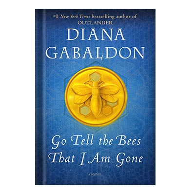 خرید و دانلود نسخه کامل کتاب Go Tell the Bees That I Am Gone by Diana Gabaldon