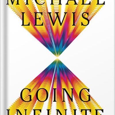 خرید و دانلود نسخه کامل کتاب Going Infinite: The Rise and Fall of a New Tycoon by Michael Lewis
