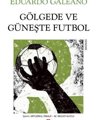 خرید و دانلود نسخه کامل کتاب Gölgede ve güneşte futbol