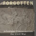 خرید و دانلود نسخه کامل کتاب Gone but Not Forgotten: Atlantans Commemorate the Civil War