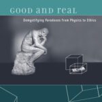 خرید و دانلود نسخه کامل کتاب Good and Real: Demystifying Paradoxes from Physics to Ethics