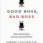 خرید و دانلود نسخه کامل کتاب Good Boss, Bad Boss: How to Be the Best… and Learn from the Worst   