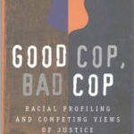 خرید و دانلود نسخه کامل کتاب Good Cop, Bad Cop: Racial Profiling and Competing Views of Justice in America (Studies in Crime and Punishment, V. 10.)